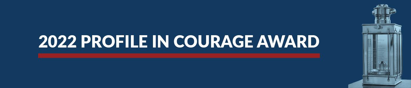 2022 Profile in Courage Award