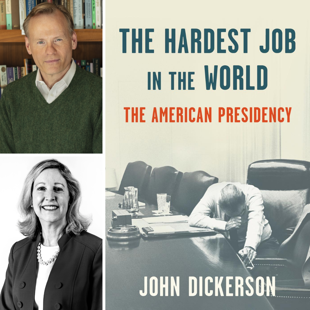 Images of John Dickerson, Barbara Perry, and the book "The Hardest Job in the World: The American Presidency" by John Dickerson