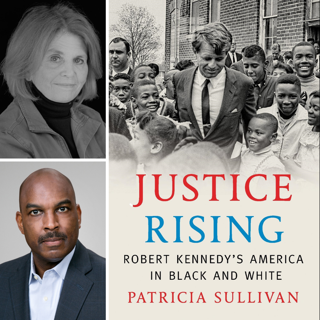 Images of Patricia Sullivan, Kenneth Mack, and the book cover for "Justice Rising: Robert Kennedy’s America in Black and White"