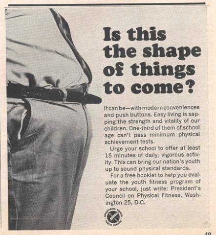Advertisement from the President's Council on Physical Fitness, "Is this the shape of things to come?", undated 