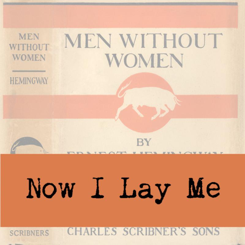 Graphic for web use: Short story title "Now I Lay Me" superimposed on collection cover of Men Without Women.